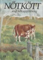 N&ouml;tk&ouml;tt : avel och uppf&ouml;dning