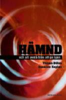 H&auml;mnd : och att avst&aring; fr&aring;n att ge igen