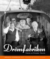 Den svenska dr&ouml;mfabriken : Historien om Filmstaden i R&aring;sunda