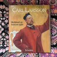 Carl Larsson skildrad av honom sj&auml;lv