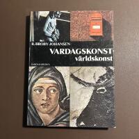 Vardagskonst - v&auml;rldskonst : en &ouml;versikt &ouml;ver Europas konsthistoria