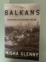 The Balkans Nationalism, war and the great poeters, 1804-1999