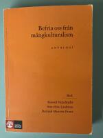 Befria oss fr&aring;n m&aring;ngkulturalism