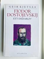 Fjodor Dostojevskij : ett diktarliv