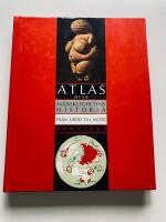 Atlas &ouml;ver m&auml;nsklighetens historia : Fr&aring;n urtid till nutid