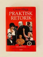 Praktisk retorik : med klassiska och moderna exempel