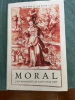 Moral : uppfinnandet av gott och ont