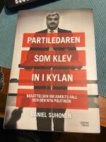 Partiledaren som klev in i kylan : ber&auml;ttelsen om Juholts fall och den nya politiken