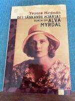 Det t&auml;nkande hj&auml;rtat : boken om Alva Myrdal