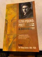 Ezra Pound: poet. A portrait of the man & his work. Volume I.