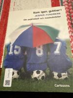 Kom igen, gubbar! Om pojkfotboll och maskuliniteter