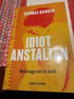 Idiotanstalten : reportage om ett brott