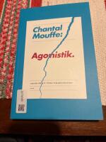 Agonistik : texter om att t&auml;nka v&auml;rlden politiskt