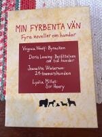 Min fyrbenta v&auml;n : fyra noveller om hundar (presentask)