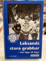 Leksands stora grabbar - fr&aring;n Sigge till Sigge