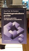 Forskningsmetodikens grunder : att planera, genomf&ouml;ra och rapportera en unders&ouml;kning