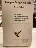 Kampen f&ouml;r eget omr&aring;de [Hur &auml;gande och nationsbildning uppkommit ur djurens kamp f&ouml;r reviret]