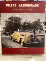 Bilens &aring;rhundrade : Design, historik & nostalgi