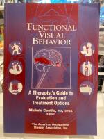 Functional visual behavior - a therapist's guide to evaluation and treatment options