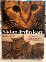 S&aring;dan &auml;r din katt : s&aring; fungerar kattens sinnen och instinkter