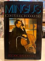 Mingus: A Critical Biography