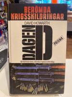 Dagen D : den allierade invasionen i Normandie den 6 juni 1944