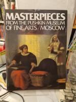 Masterpieces from the Pushkin Museum of Fine Arts