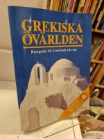 Grekiska &Ouml;v&auml;rlden : Reseguide till Greklands alla &ouml;ar