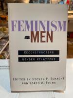 Feminism and Men: Reconstructing Gender Relations