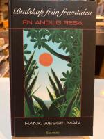 Budskap fr&aring;n framtiden - En andlig resa