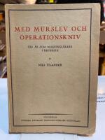 Med murslev och operationskniv - Tre &aring;r som missionsl&auml;kare i Rhodesia