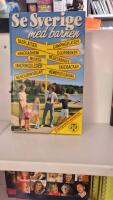 Se Sverige med barnen : en reseguide f&ouml;r hela familjen