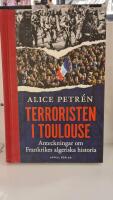 Terroristen i Toulouse : anteckningar om Frankrikes algeriska historia