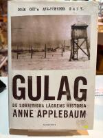 Gulag : de sovjetiska l&auml;grens historia