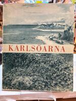 Karls&ouml;arna - Naturundrens och fornminnenas v&auml;rld