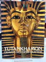 Tutankhamon : graven och dess skatter