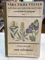 Fj&auml;llv&auml;xter - V&aring;ra vilda v&auml;xter och hur man k&auml;nner igen dem - Illustrerad fickbok del 1