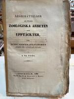 &Aring;rsber&auml;ttelse om nyare zoologiska arbeten och uppt&auml;ckter till kongl. vetenskaps-academien - Afgifne den 31 Mars 1835 och 1836