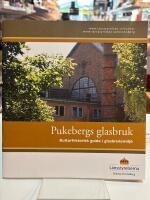 Pukebergs glasbruk : kulturhistorisk guide i glasbruksmilj&ouml;