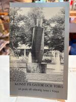 Konst p&aring; gator och torg - En guide till offentlig konst i V&auml;xj&ouml;
