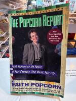 The popcorn report - Faith Popcorn on the future of your company, your world, your life