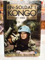 FN-soldat i Kongo : svenskar i strid 1961-1962