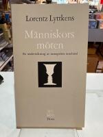 M&auml;nniskors m&ouml;ten - En unders&ouml;kning av samspelets inneb&ouml;rd