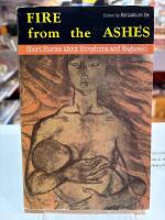 Fire from the Ashes - Short Stories about Hiroshima and Nagasaki