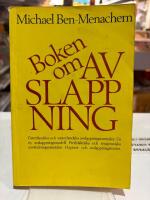 Boken om avslappning - &Ouml;sterl&auml;ndska och v&auml;sterl&auml;ndska avslappningsmetoder. En ny avslappningsmodell. Profylaktiska och terapeutiska anv&auml;ndningsomr&aring;den. Hypnos- och avslappningstexter.