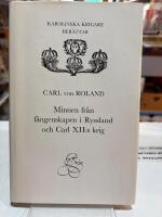Karolinska krigare ber&auml;ttar - Minnen fr&aring;n f&aring;ngenskapen i Ryssland och Carl XII:s krig