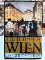 I elfte timmen : Wien 1913-1914