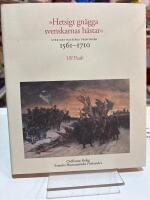 "Hetsigt gn&auml;gga svenskarnas h&auml;star" : Sveriges baltiska provinser 1561-1710