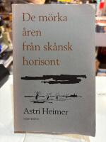 De m&ouml;rka &aring;ren fr&aring;n sk&aring;nsk horisont