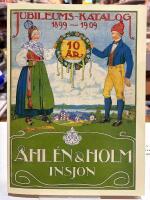 Jubileumskatalog 1899-1909 : 10 &aring;r, &Aring;hl&eacute;n & Holm Insj&ouml;n